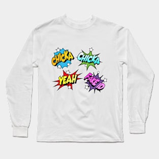 Chicka Chicka Yeah Long Sleeve T-Shirt